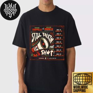 David Chappelle X Killer Mike Still Talkin That Shit The Tour Dates 2024 Unisex T-Shirt