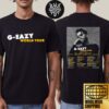 G-Eazy Freak Show World Tour Date 2024-2025 Fan Gifts Unisex T-Shirt