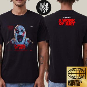 Ice Nine Kills A Work Of Art New Song For TERRIFIER 3 Two Sides Unisex T-Shirt