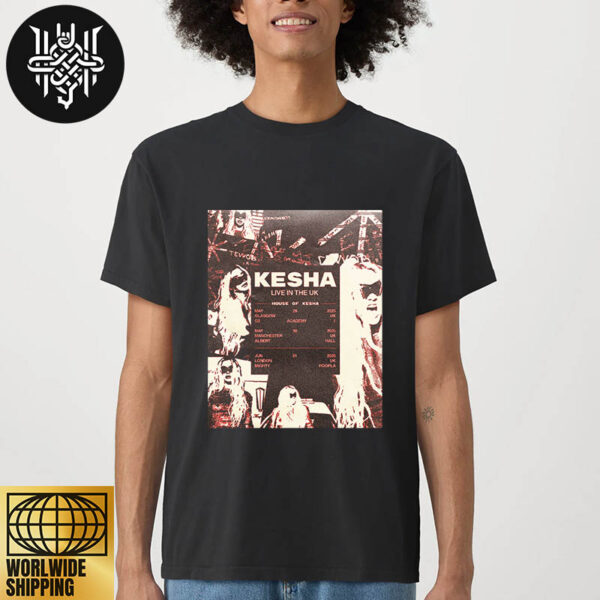 Kesha Live In The UK Tour Dates 2025 Gift For Fans Unisex T-Shirt