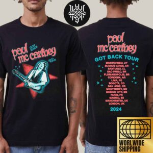 Paul McCartney Got Back Tour Date 2024 Fan Gifts Two Sides Unisex T-Shirt