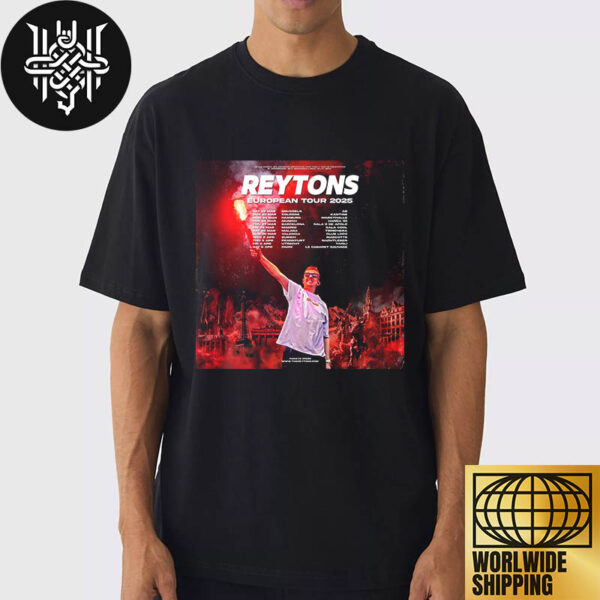 The Reytons EUROPEAN Tour 2025 Tour Dates Unisex T-Shirt