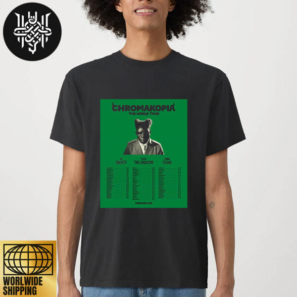 Tyler, the Creator Chromakopia World Tour Dates 2025 Feat Lil Yachty And Paris Texas Unisex T-Shirt