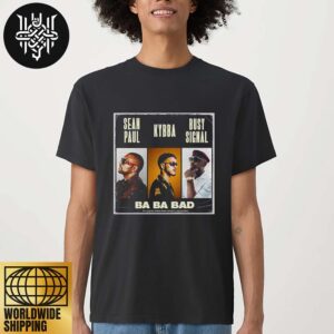 BA BA BAD New Song By Sean Paul With Kybba And Busy Signal Artwork Cover Unisex T-Shirt