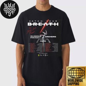 Catch Your Breath The Broken Souls 2025 Tour Dates Artwork Unisex T-Shirt