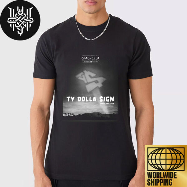 Coachella 2025 X Ty Dolla $ign On April 13 And 20 2025 Art Cover Unisex T-Shirt