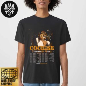 Cochise Why Always Me Tour Dates 2025 Artwork Unisex T-Shirt