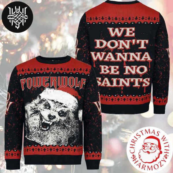 Powerwolf We Don’t Wanna Be No Saints With Wolf Wearing Santa Hat Xmas Gifts 2024 Ugly Christmas Sweater