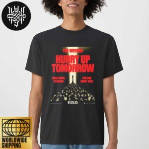 The Weeknd Hurry Up Tomorrow At The Rose Bowl In Pasadena CA On Jan 25 2025 Artwork Unisex T-Shirt