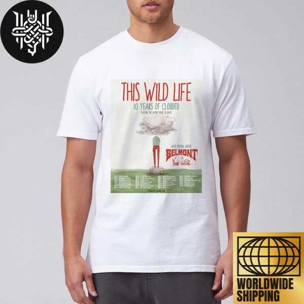 This Wild Life 10 Years Of Clouded Tour Dates 2025 Artwork Unisex T-Shirt