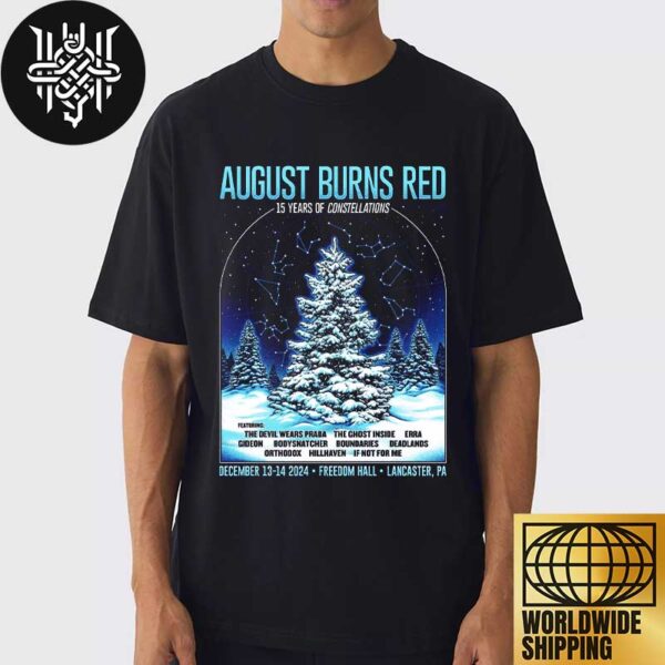 August Burns Red Christmas Burns Red at Freedom Hall Lancaster PA On December 13 And 14 2024 Unisex T-Shirt