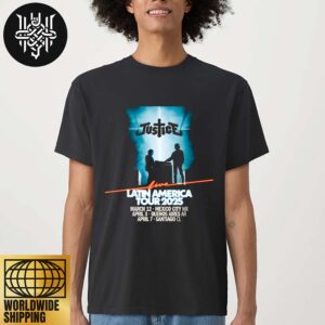 Justice Band Latin America 2025 Tour Dates Artwork Unisex T-Shirt