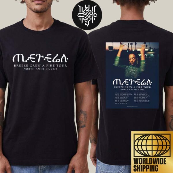 Mereba Breeze Grew A Fire Tour North America Tour Dates 2025 Artwork Two Sides Unisex T-Shirt