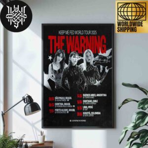 The Warning Keep Me Fed World Tour 2025 Brasil Argentina Chile Peru Colombia Tour Dates Home Decor Poster Canvas